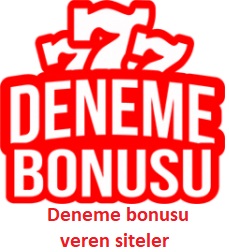 Deneme Bonusu Veren Siteler 2018